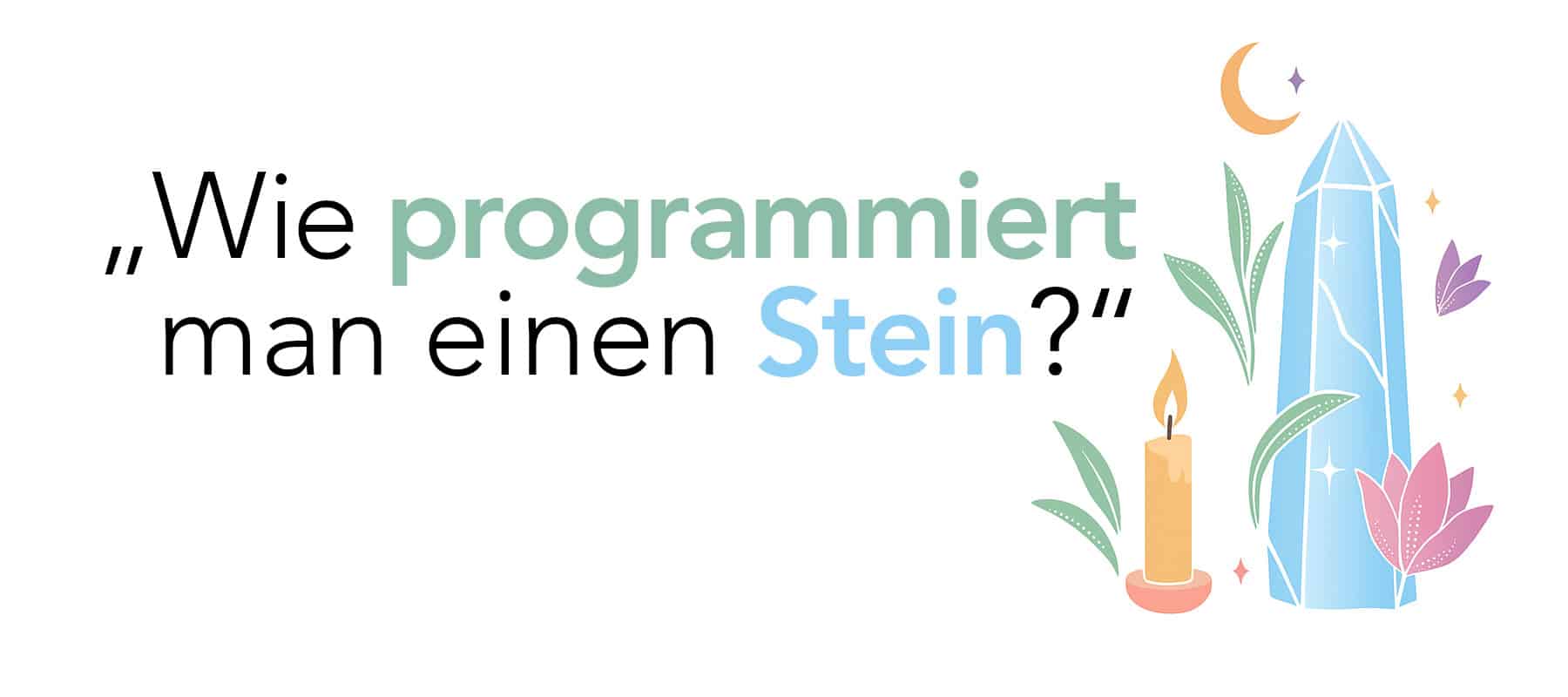 Wie programmiert man einen Stein?