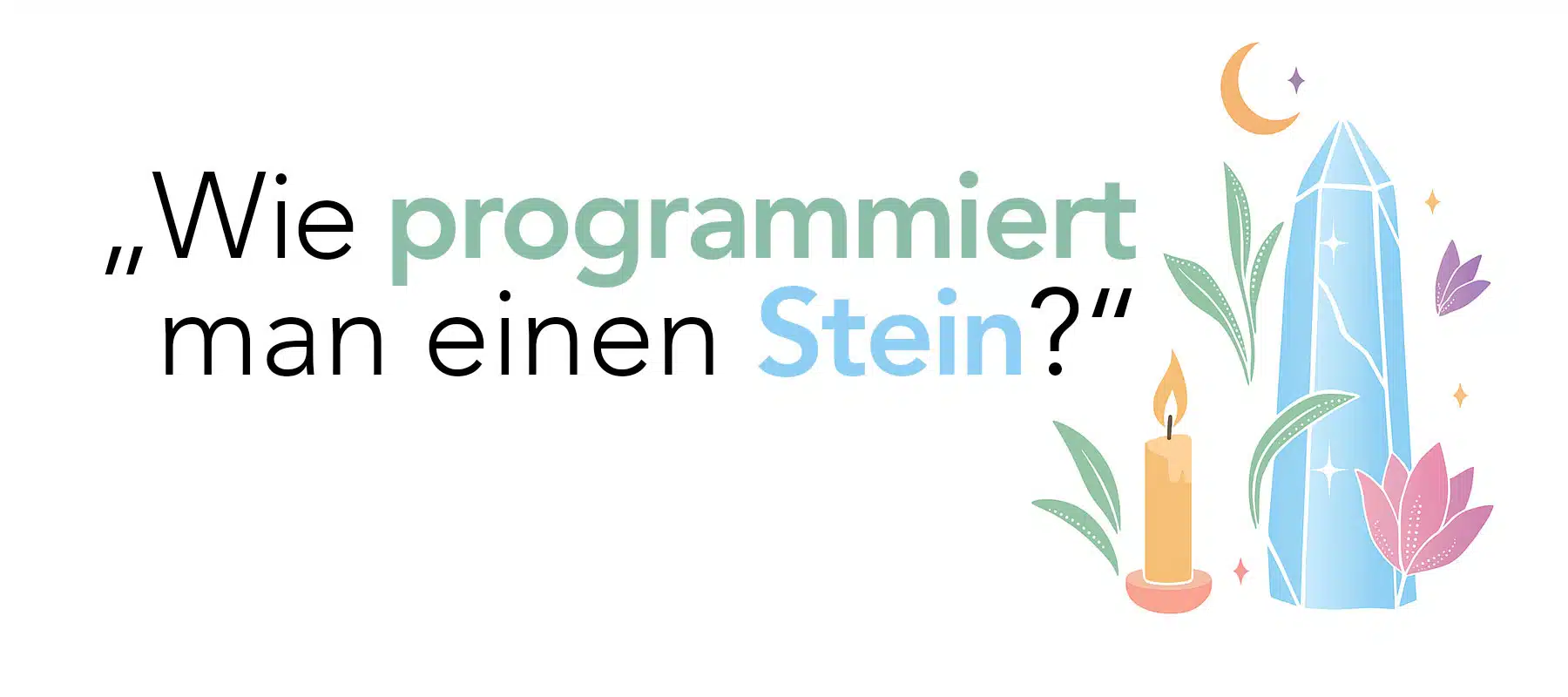Wie programmiert man einen Stein?